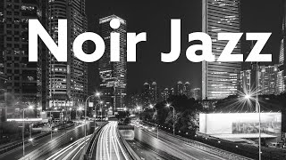 Jazz Noir  Soft Jazz Music for Foggy Nights Rainy Days Solitude and Broken Hearts [upl. by Yentruok]