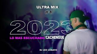 ULTRA MIX 1💥 LO MAS ESCUCHADO 202324  Dj Leo Lobato  Cachengue Dj Set Primavera [upl. by Zakarias]