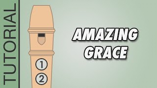 Amazing Grace  Recorder Tutorial 🎵 EASY Song [upl. by Fredie301]