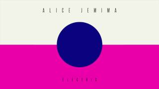 Alice Jemima  Electric [upl. by Evanne]