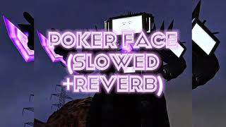 Poker Faceslowedreverbmusicslowedandreverb [upl. by Rizika]