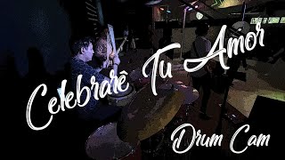 Celebrare Tu Amor  Jesús Adrian Romero Drum Cam [upl. by Polik]