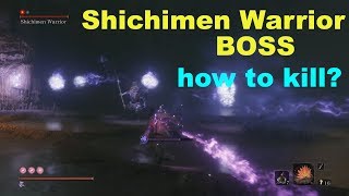 Shichimen Warrior BOSS  How to Kill  Sekiro Shadows Die Twice [upl. by Micaela]