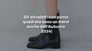 Gli stivaletti con punta quadrata sono un trend anche dellAutunno 2024 [upl. by Dercy]