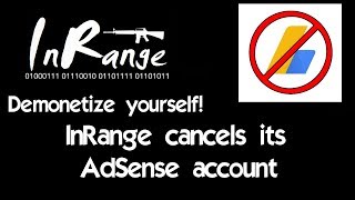 Demonetizing ourselves InRange cancels AdSense [upl. by Ytsanyd]