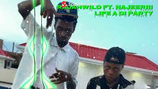 RajahWild ft Najeeriii  Life a Di Party ReBassed [upl. by Anita]