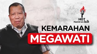 Hamid On Talk quotKemarahan Megawatiquot [upl. by Yeldahc831]