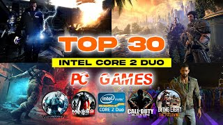 Top 30 Intel Core 2 Duo PC Games [upl. by Bazar]