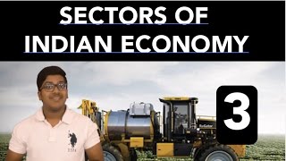 Economics Sectors of Indian Economy Part 3 [upl. by Raimund]