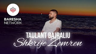 Taulant Bajraliu  Shkrije zemren Official Music Video [upl. by Trabue]