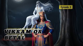 Vikram betal stories  betaal pachisi  Vikram aur betaal full story  Ep 3 [upl. by Ihcekn327]