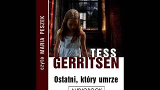 Ostatni który umrze  audiobook  Tess Gerritsen  demo [upl. by Anait690]