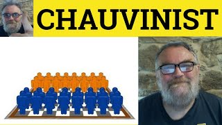 🔵Chauvinist Meaning  Chauvinism Examples  Chauvinistic Examples  GRE Vocab  Male Chauvinist Pig [upl. by Backer]