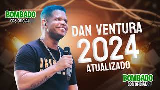 DAN VENTURA 2024 CD NOVO ATUALIZADO  SERESTA DO DAN VENTURA [upl. by How222]