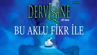 Bu Aklu Fikr İle  Dervişane [upl. by Malet527]