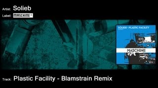 Solieb  Plastic Facility Blamstrain Remix [upl. by Trici401]