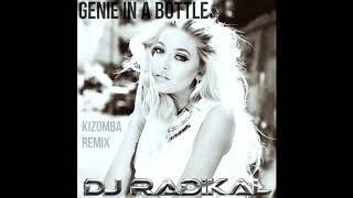 GENIE IN A BOTTLE  KIZOMBA REMIX  DJ RADIKAL [upl. by Colville182]