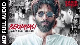 ARIJIT SINGH VERSION Bekhayali Full Song  Kabir Singh  Shahid KKiara A  Sandeep Reddy V Irshad [upl. by Atterehs]