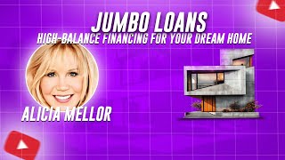 Jumbo Financing Explained HighBalance Loan Options for Your Dream Home [upl. by Mclaughlin]