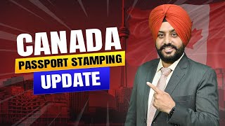 CANADA PASSPORT STAMPING UPDATE  STUDY VISA UPDATES 2024  USA CANADA UK [upl. by Enybor]