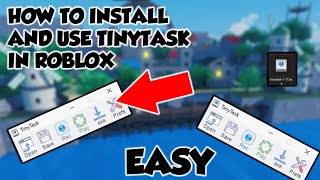 HOW TO DOWNLOAD AND USE TINYTASK IN ROBLOXOTHER GAMES IN 2022 [upl. by Watkin]