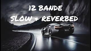 12 Bande  Varinder Brar  Slowed amp Reverbed lofi LofiRahull [upl. by Lewert542]