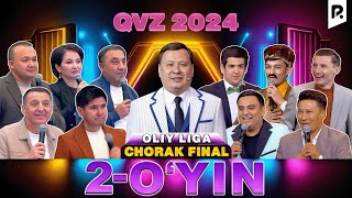 QVZ 2024  OLIY LIGA  CHORAK FINAL  2OYIN [upl. by Inasah]