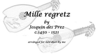 Mille regretz 千々の悲しみ by Josquin des Prez  Oneman Lute Duet [upl. by Sievert]