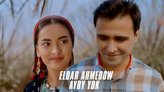 Eldar Ahmedow Ayby Yok [upl. by Anecusa]