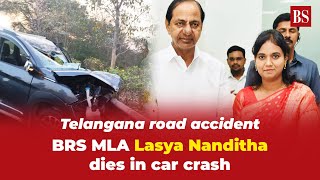 Telangana road accident BRS MLA Lasya Nanditha dies in car crash [upl. by Einalem]