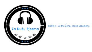 Hotline  Jedna žena jedna uspomena [upl. by Ana10]