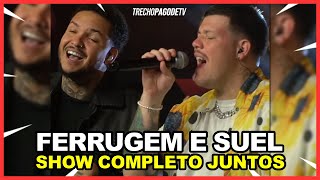 FERRUGEM e SUEL  SHOW COMPLETO JUNTOS LIVE 2021 [upl. by Gass]