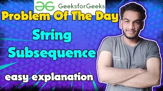 String Subsequence  gfg potd  30052024  GFG Problem of the day [upl. by Tanney]