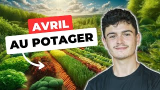 LE POTAGER DU MOIS D’AVRIL  Semis Préparation amp Amendement [upl. by Clein243]