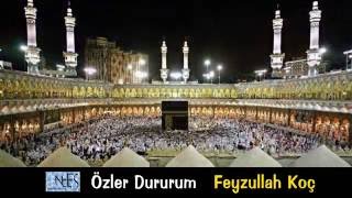 Özler Dururum Feyzullah Koç Müziksiz Hac İlahisi [upl. by Ityak]