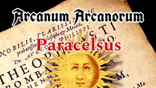 Arcanum Arcanorum Paracelsus [upl. by Prunella697]