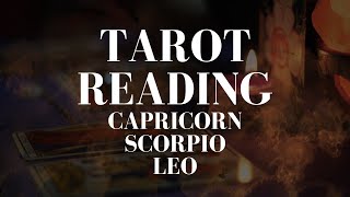 Tarot Leo Scorpio and Capricorn [upl. by Treb]