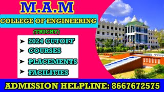 MAM COLLEGE ENGINEERINGTrichy College ReviewCampus tourCoursesCutoff 2024 [upl. by Gruber123]