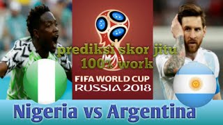 Prediksi skor jitu Nigeria vs Argentina [upl. by Galligan]