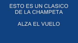 Alza el vuelo  El encanto UN CLASICO DE LAS CHAMETAS [upl. by Darya]