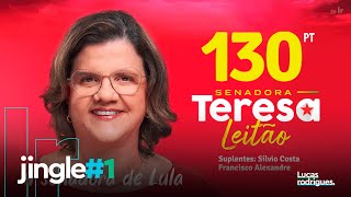 Jingle quotA senadora de Lulaquot  Teresa Leitão 130 Pernambuco  Eleições 2022 [upl. by Av]