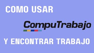 Encontra trabajo 2023 COMO USAR COMPUTRABAJO [upl. by Anegroeg415]