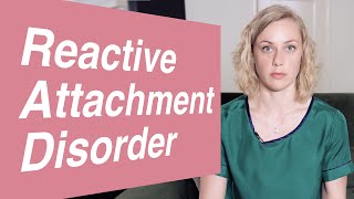 What is Reactive Attachment Disorder RAD [upl. by Rossie]