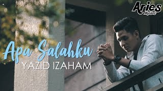 Yazid Izaham  Apa Salahku Official Music Video [upl. by Nehgem]