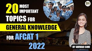 20 Most Important Topics for AFCAT 1 2022 GK  AFCAT Preparation Strategy  AFCAT 1 2022 Study Plan [upl. by Garfield]