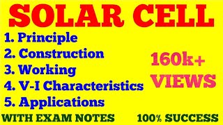 SOLAR CELL  PRINCIPLE CONSTRUCTION WORKING VI CHARACTERISTICS AND APPLICATIONS OF SOLAR CELL [upl. by Nwahsit]