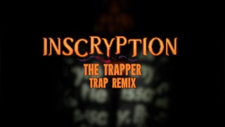 Inscryption  The Trapper Type BeatTrap Remix [upl. by Eciram]