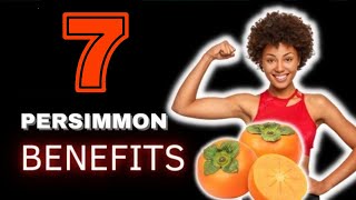 Persimmon Benefits  7 Amazing Health Benefits of Persimmon [upl. by Ateekan]