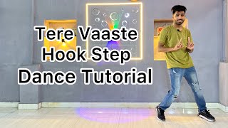 Tere Vaaste Dance Tutorial Hook Step Viral Song Zara Hatke Zara Bachke terevaaste [upl. by Acnaiv]