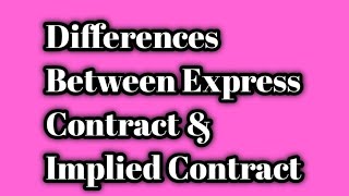 Differences Between Express Contract amp Implied Contract  Clear All Your Doubts Now [upl. by Larentia]